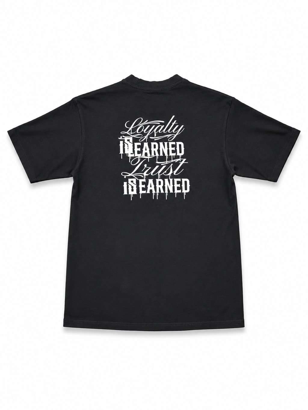 Heavyweight Printed Tee “Loyalty Is Learned Trust is Earned” - Black