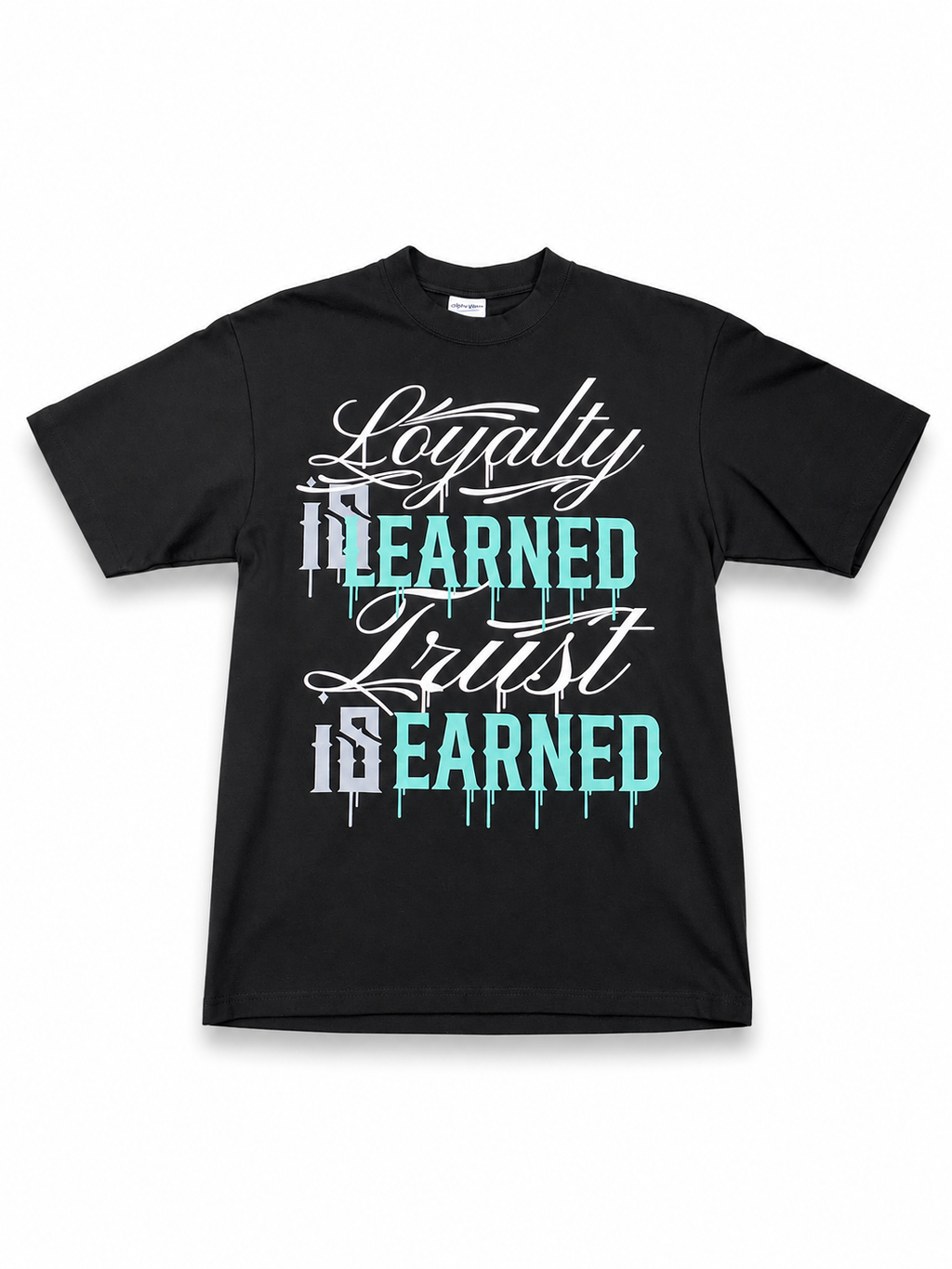 Heavyweight Printed Tee “Loyalty Is Learned Trust is Earned” - Black