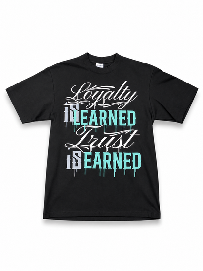 American Printed Tee “Loyalty Is Learned Trust is Earned” - Black